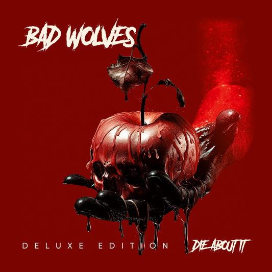 Bad Wolves - Die About It Deluxe Digital Download (PRESALE 09/19/25)